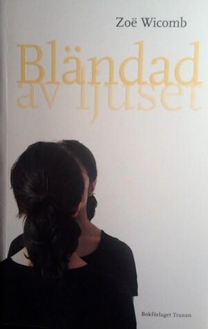 Bländad av ljuset