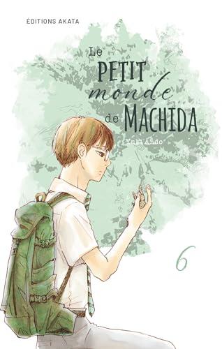 Le petit monde de Machida - Tome 6: Le petit monde de Machida - 6