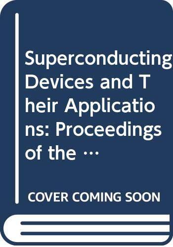 Superconducting Devices and Their Applications: Proceedings of the 4th International Conference Squid '91