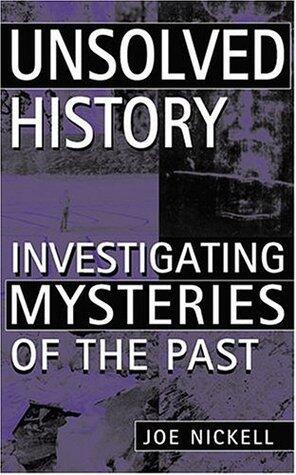 Unsolved History: Investigating Mysteries of the Past