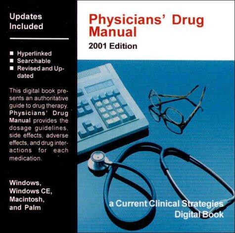 Current Clinical Strategies, Physicians' Drug Manual, 2001