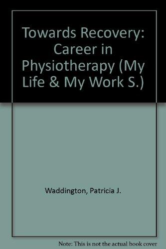 Towards Recovery: A Career In Physiotherapy