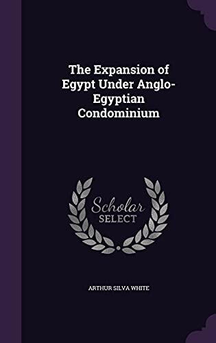 The Expansion of Egypt Under Anglo-Egyptian Condominium