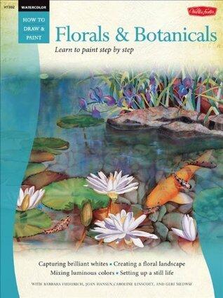 Watercolor: Florals & Botanicals - Learn to Paint Step by Step