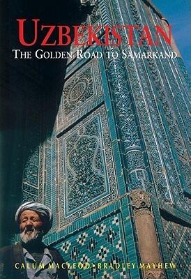 Uzebekistan: The Golden Road to Samarakand