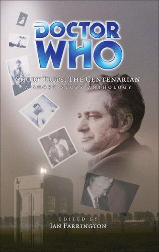 Doctor Who Short Trips: The Centenarian: A Short Story Anthology