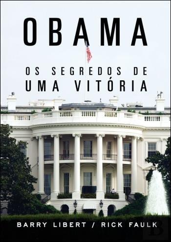 Obama Os Segredos De Uma VitÓria