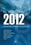 El misterio de 2012: Predicciones, profecías y posibilidades