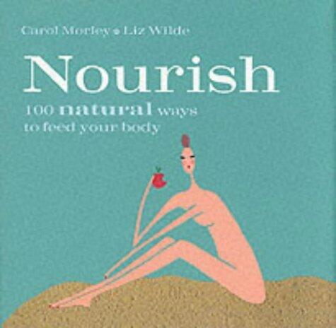 Nourish: 100 Natural Ways
