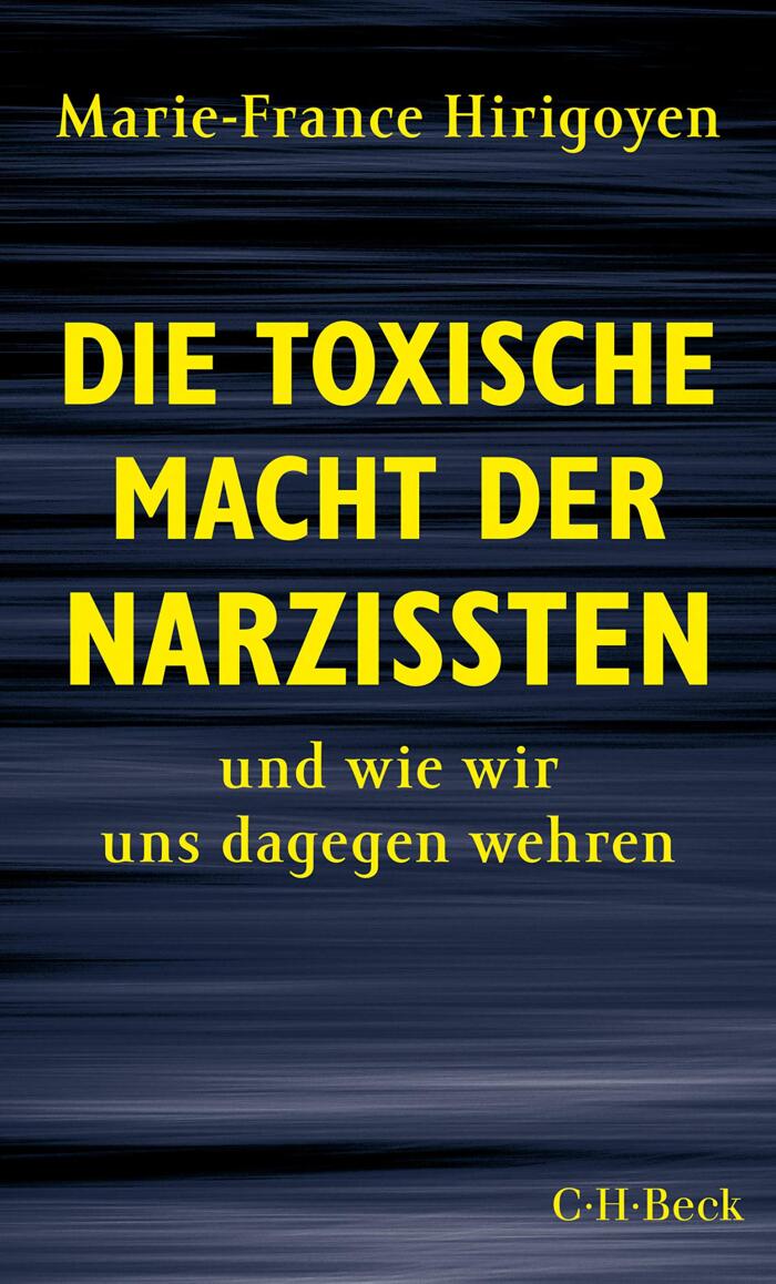 Die toxische Macht der Narzissten: und wie wir uns dagegen wehren (Beck Paperback 6377)