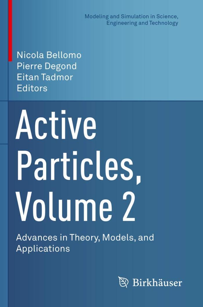 Active Particles, Volume 2: Advances in Theory, Models, and Applications