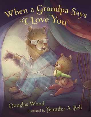 When a Grandpa Says "I Love You": with audio recording