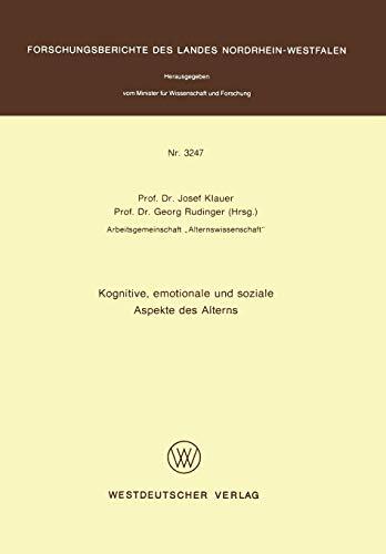 Kognitive, emotionale und soziale Aspekte des Alterns (Forschungsberichte des Landes Nordrhein-Westfalen, 3247)