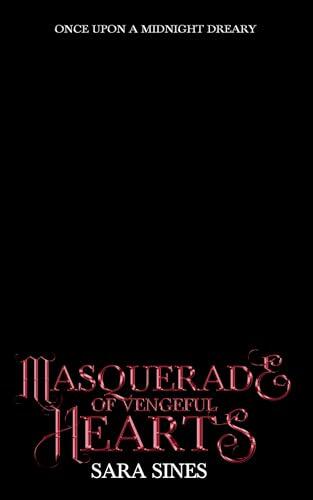 Masquerade of Vengeful Hearts