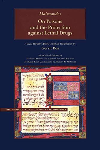 On Poisons and the Protection Against Lethal Drugs: A Parallel Arabic-English Edition
