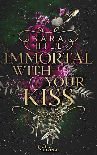 Immortal with your kiss (Die Immortal-Vampir-Reihe 1)