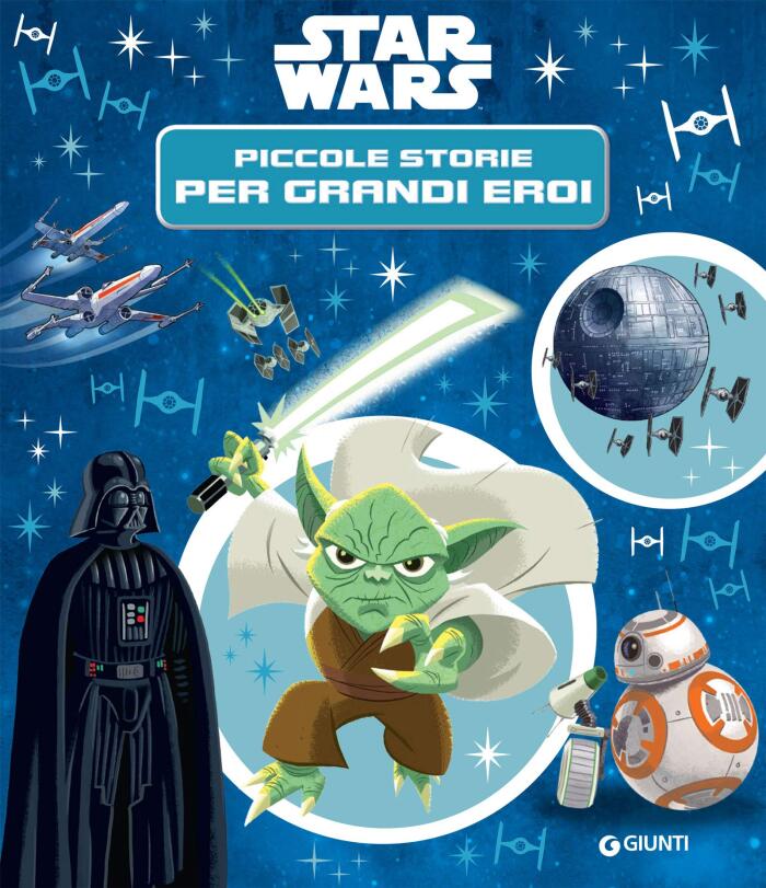 Star Wars. Piccole storie per grandi eroi