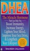 Dhea: The Miracle Hormone That Can Help Boost Immunity Increase Energy Lighten your Mo