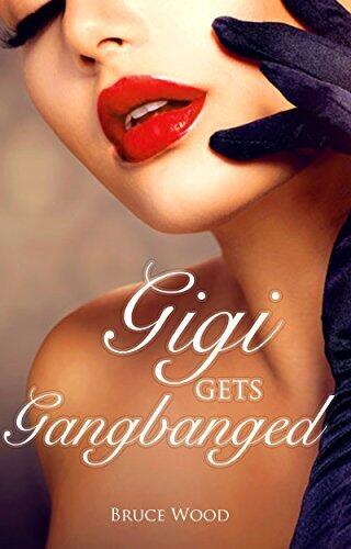 Gigi Gets Gangbanged: A Rich Bitch Cuckolds Her Husband