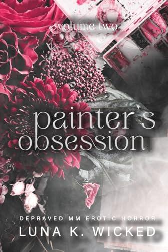Painter's Obsession: Volume II