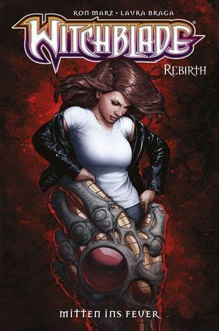 Witchblade - Rebirth, Band 5: Mitten ins Feuer