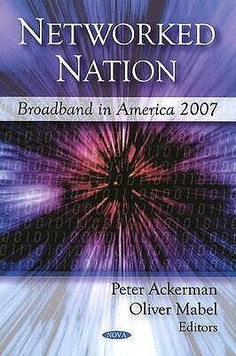 Networked Nation: Broadband in America 2007