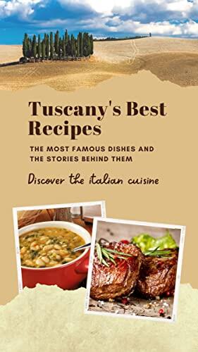 Tuscany's Best Recipes: the most famous dishes and the stories behind them