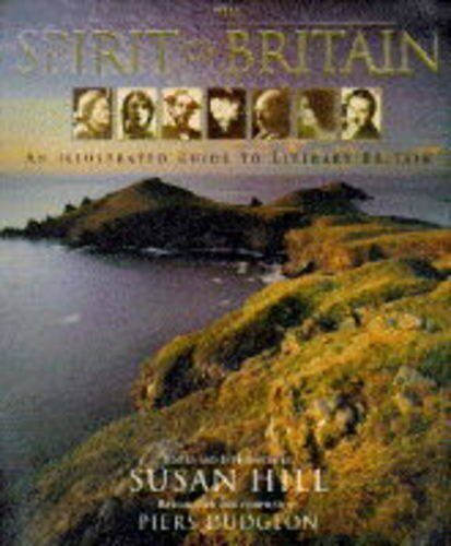 The Spirit of Britain: Illustrated Guide to Literary Britain