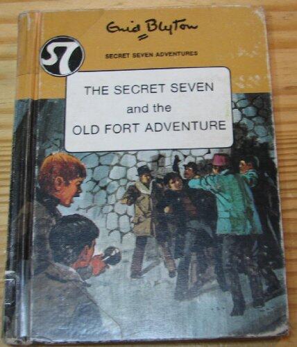 The Secret Seven and the old fort adventure