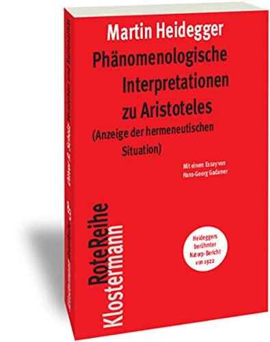 Phanomenologische Interpretationen Zu Aristoteles: Anzeige Der Hermeneutischen Situation (Klostermann RoteReihe)