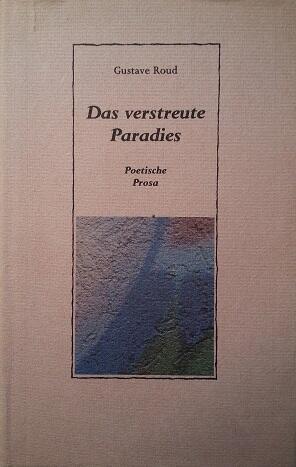 Das verstreute Paradies. Poetische Prosa