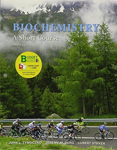 Biochemistry: A Short Course (Loose-Leaf Version)