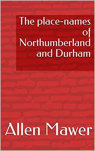 The place-names of Northumberland and Durham