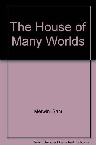 The House of Many Worlds