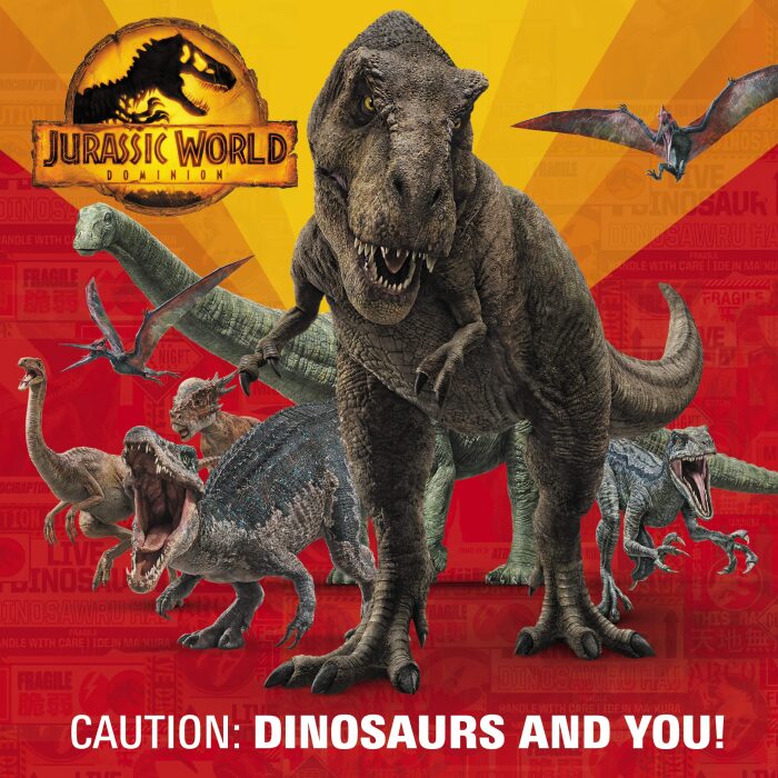 Caution: Dinosaurs and You! (Jurassic World Dominion)