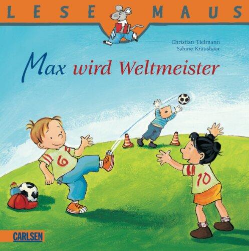 LESEMAUS 72: Max wird Weltmeister