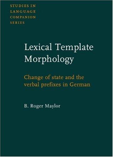 Lexical Template Morphology: Change of State and the Verbal Prefixes in German