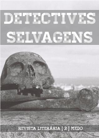 Revista Detectives Selvagens - 2 - Medo
