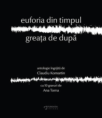 Euforia din Timpul, Greața de După
