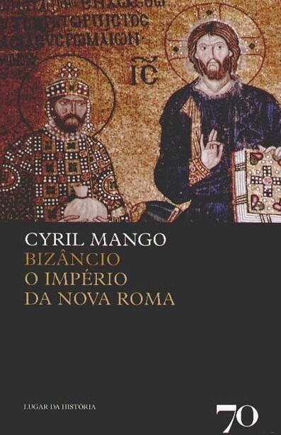 Bizâncio: O Império da Nova Roma