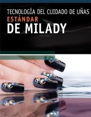 Estándar de Milady: Tecnología del cuidado de uñas