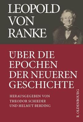 Über die Epochen der neueren Geschichte: Historisch-kritische Ausgabe