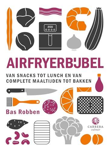 Airfryerbijbel (Kookbijbels Book 38)