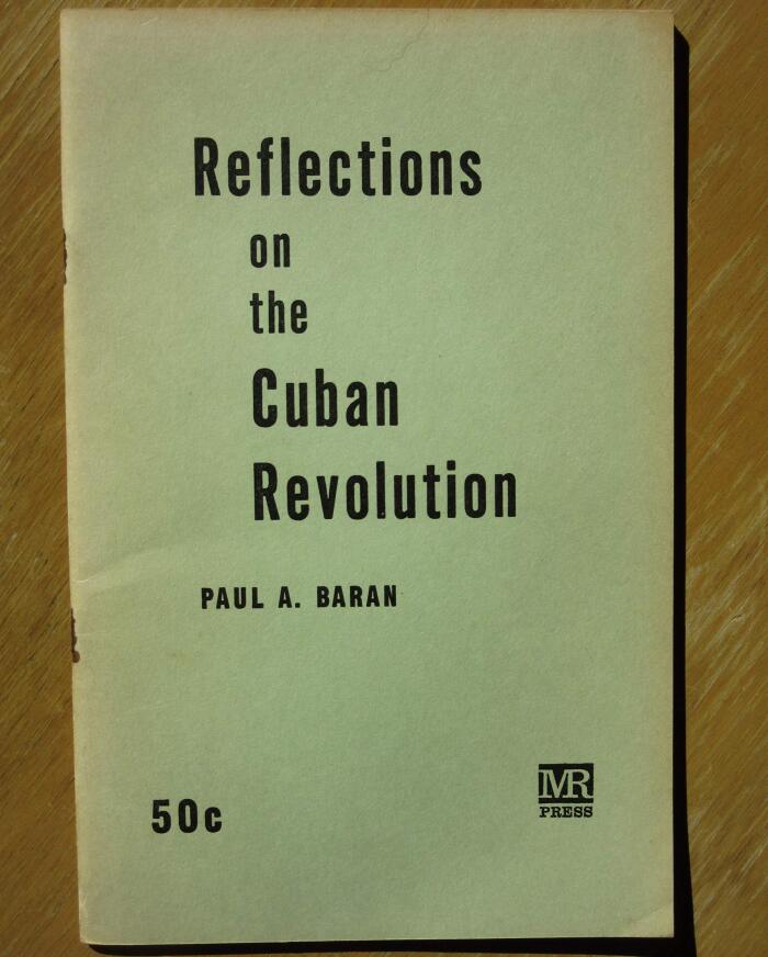 Reflections on the Cuban Revolution. Monthly Review Pamphlet Series, No. 18