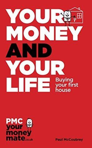 Your Money and Your Life: Buying Your First House