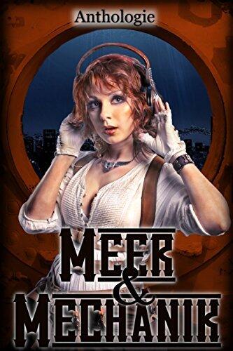 Meer und Mechanik (Monster und Maschinen 3)