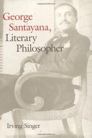 George Santayana: Literary Philosopher