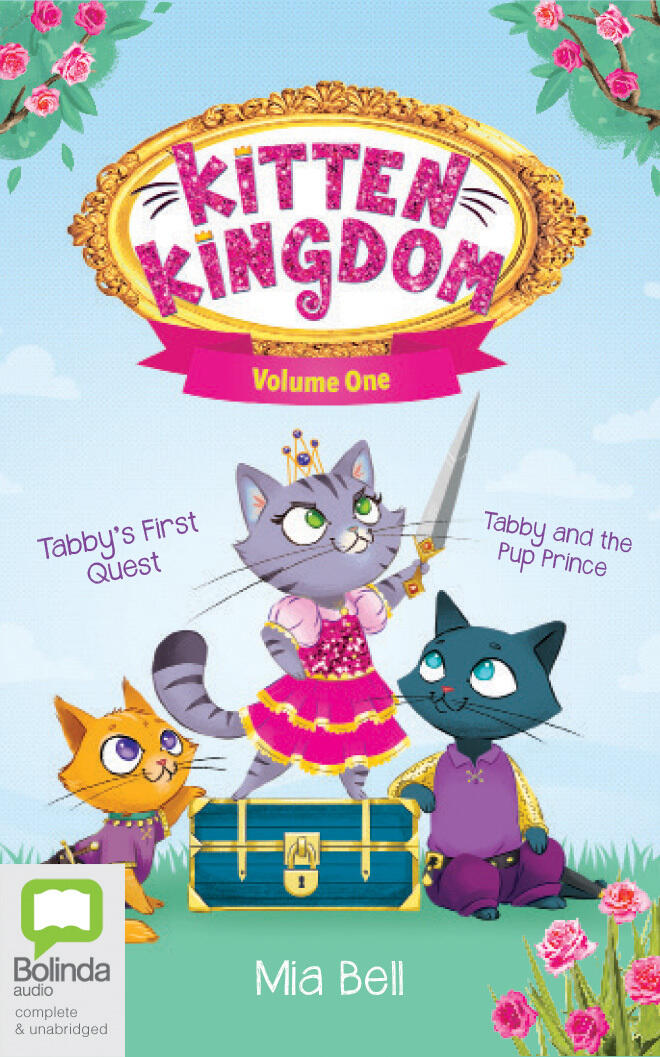 Kitten Kingdom Volume One: Tabby's First Quest + Tabby and the Pup Prince
