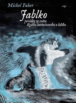 Jablko: Povídky ze světa Kvítku karmínového a bílého
