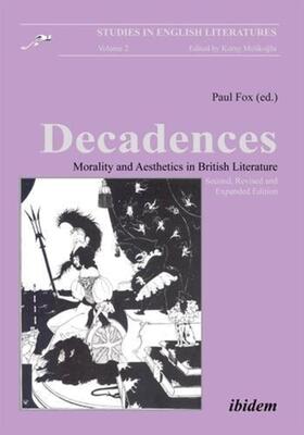 Decadences: Morality and Aesthetics in British Literature